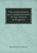The endowments and establishment of the Church of England