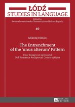 Lodz Studies in Language 49 - The Entrenchment of the «unus alterum» Pattern