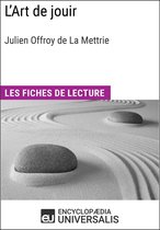 L'Art de jouir de Julien Offroy de La Mettrie (Les Fiches de lecture d'Universalis)