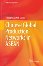Understanding China - Chinese Global Production Networks in ASEAN