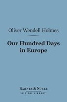 Barnes & Noble Digital Library - Our Hundred Days in Europe (Barnes & Noble Digital Library)