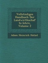 Vollst Ndiges Handbuch Der Landwirthschafts-Lehre, Volume 2