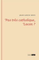 Pas très catholique, Lacan ?