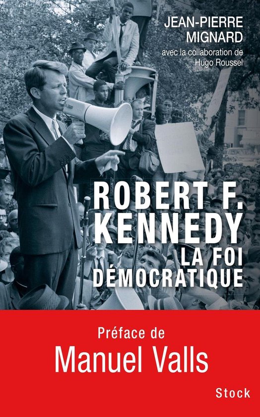 Robert F. Kennedy, la foi démocratique - cover