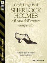 Sherlockiana - Sherlock Holmes e il caso dell'errante esasperato