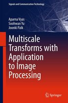 Signals and Communication Technology - Multiscale Transforms with Application to Image Processing
