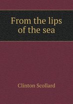 From the lips of the sea