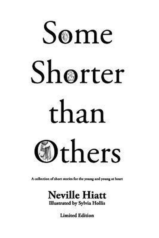 Some Shorter Than Others Limited Edition, Mr Neville Hiatt