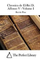 Chronica de El-Rei D. Affonso V - Volume I