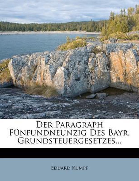 Der Paragraph Fünfundneunzig Des Bayr. Grundsteuergesetzes. ... - cover