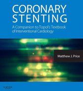 Coronary Stenting: A Companion to Topol's Textbook of Interventional Cardiology E-Book
