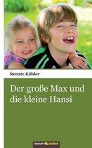 Der grosse Max und die kleine Hansi