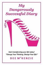 My Dangerously Successful Diary