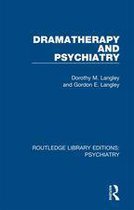 Routledge Library Editions: Psychiatry 14 - Dramatherapy and Psychiatry