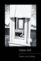 Odder Still: Poems