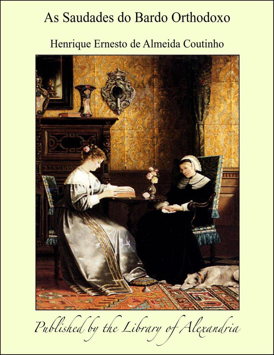 As Saudades do Bardo Orthodoxo - Henrique Ernesto De Almeida Coutinho