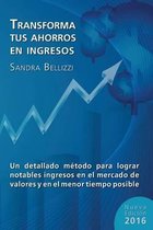 Transforma tus Ahorros en Ingresos