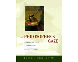 The Philosopher's Gaze - Modernity in the Shadows of Enlightenment