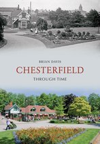 Through Time - Chesterfield Through Time