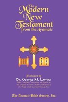 The Modern New Testament From the Aramaic