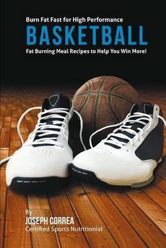 Burn Fat Fast for High Performance Basketball - cover