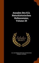 Annalen Des K.K. Naturhistorischen Hofmuseums, Volume 20