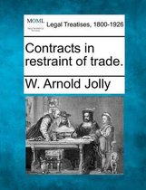 Contracts in Restraint of Trade.