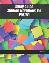 Study Guide Student Workbook for Posted