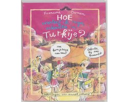 Hoe overleef ik mijn vakantie in Turkije?