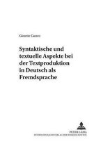 Syntaktische Und Textuelle Aspekte Bei Der Textproduktion in Deutsch ALS Fremdsprache