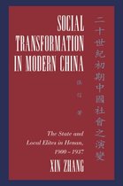 Social Transformation in Modern China: The State and Local Elites in Henan, 1900 1937