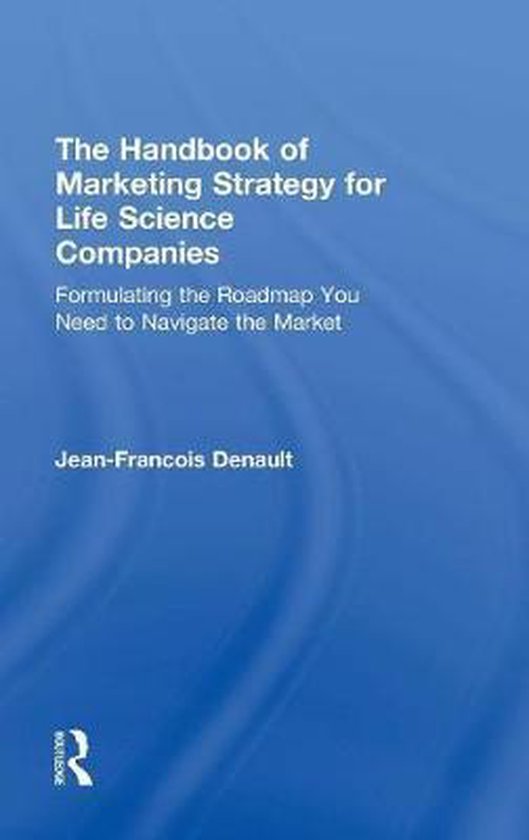 The Handbook of Marketing Strategy for Life Science Companie ... - cover