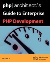 Php|architect's Guide to Enterprise PHP Development