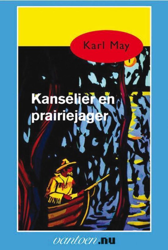 Cover van het boek 'Kanselier en prairiejager'