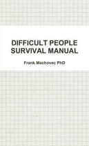 Difficult People Survival Manual