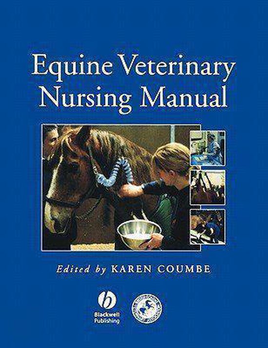 The Equine Veterinary Nursing Manual 9780632057276 Karen Coumbe