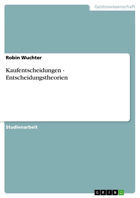 Kaufentscheidungen - Entscheidungstheorien - cover