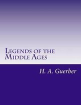 Legends of the Middle Ages