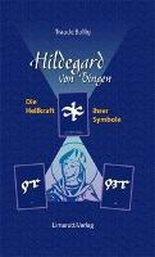 Hildegard Von Bingen Die Heilkraft Ihrer Symbole Traude Bollig 9783902280992 Boeken 