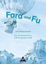 Fara und Fu. Schreibübungsheft. Von der Druckschrift zur Schulausgangsschrift