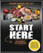 Start Here- START HERE - Ketogenics for Beginners