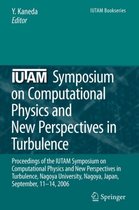 IUTAM Symposium on Computational Physics and New Perspectives in Turbulence