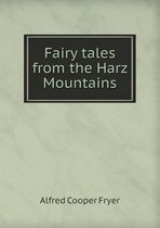 Fairy tales from the Harz Mountains