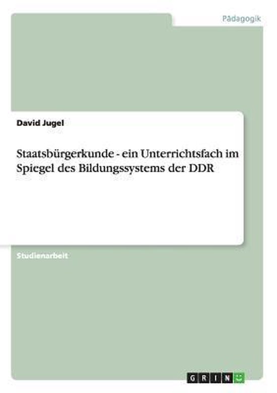 Staatsb rgerkunde - Ein Unterrichtsfach Im Spiegel Des Bildu ... - cover