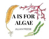 A is for Algae