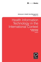 Advances in Health Care Management 12 - Health Information Technology in the International Context