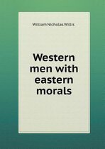 Western men with eastern morals