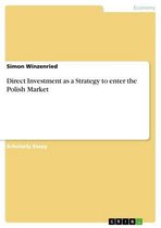 Direct Investment as a Strategy to enter the Polish Market