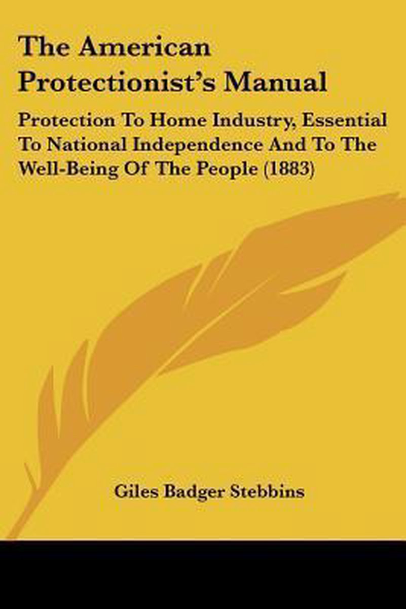 The American Protectionist's Manual van Giles Badger Stebbins