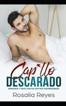 Cap*llo Descarado: Romance Y Sexo Con Un Cretino Sinverg�enza